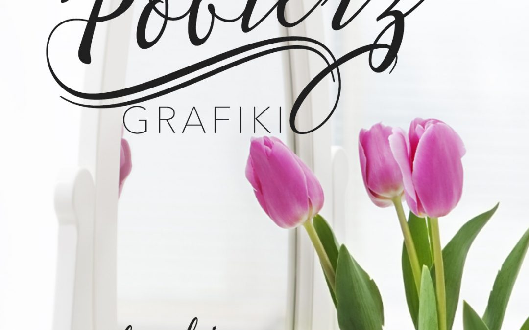 Grafiki w prezencie – wiosenna seria z tulipanami